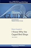 I Know Why the Caged Bird Sings (Bloom's Guides)