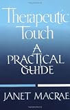 41szmmbkekL. SL160  Therapeutic Touch: A Practical Guide