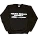 Mens Sweatshirt : REALITY IS AN ILLUSION CREATED BY ALCOHOL DEFICIENCY