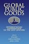 Global Public Goods: International Cooperation in the 21st Century