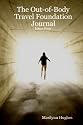 The Out-of-Body Travel Foundation Journal: Issue Four