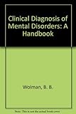 Clinical diagnosis of mental disorders : a handbook