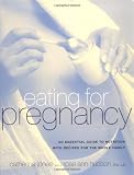 Eating for Pregnancy: An Essential Guide to Nutrition with Recipes for the Whole Family