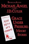 Grace Under Pressure: Five Tension-Filled Tales