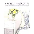 A Warm Welcome (How to Be a Gracious Host to Friends and Family) (Hardcover)