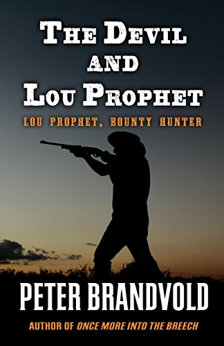 The Devil and Lou Prophet (Lou Prophet, Bounty Hunter), by Peter Brandvold