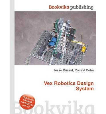 { [ VEX ROBOTICS DESIGN SYSTEM ] } Russel, Jesse ( AUTHOR ) Jan-26-2013 Paperback