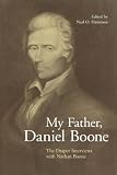 ISBN 9780813134659 product image for My Father, Daniel Boone: The Draper Interviews with Nathan Boone | upcitemdb.com