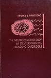 The neuropsychology of developmental reading disorders