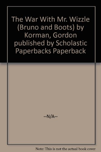 The War With Mr. Wizzle (Bruno and Boots)