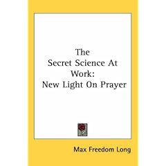 The Secret Science at Work: New Light on Prayer