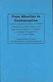 From Abortion to Contraception: A Resource to Public Policies and Reproductive Behavior in Central and Eastern Europe from 1917 to the Present