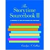 The Storytime Sourcebook II: A Compendium of 3,500+ New Ideas and Resources for Storytellers