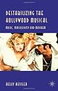 Destabilizing the Hollywood musical : music, masculinity and mayhem