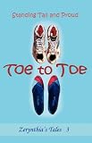Toe to Toe Standing Tall and Proud