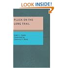 Click here to buy Pluck on the Long Trail: Boy Scouts in the Rockies by  Edwin L. Sabin.