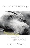 Dog-Almighty!: Humor for the Depressed by the Depressed

Amazon.Com Rank: # 5,095,787

Click here to learn more or buy it now!