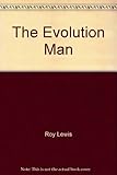 The evolution man