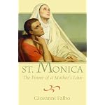 St. Monica: The Power of a Mother's Love book cover