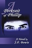 A Portrait of Phillip