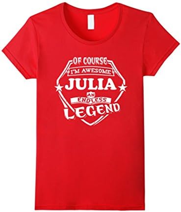 Women's JULIA T-shirt, Of course i'm awesome JULIA and endless legen Large Red