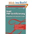 Zend PHP-Zertifizierung: �bungsbuch mit deutschen Fragen
