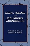 Legal Issues and Religious Counseling