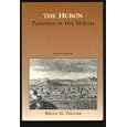 The Huron: Farmers of the North (Case Studies in Cultural Anthropology) by Bruce G. Trigger