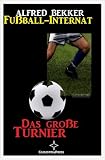 Das große Turnier (Fußball-Internat 2)