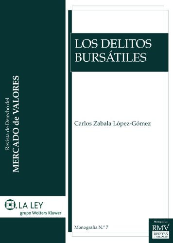 Los delitos bursátiles (Monografías de la Revista del Mercado de Valores) (Spanish Edition)