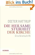 Die heilsame Sturheit der Kirche