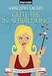 Die verzauberten Reiche 1: Gute Fee in Ausbildung