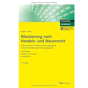 Bilanzierung nach Handels- und Steuerrecht: unter Einschluss der Konzernrechnungslegung un
