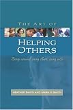 The Art of Helping Others
 Being Around
 Being There
 Being Wise,
Heather Smith