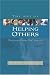 The Art of Helping Others: Being Around, Being There, Being Wise
