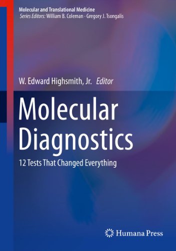 Molecular Diagnostics: 12 Tests That Changed Everything (Molecular and Translational Medicine)