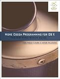More Cocoa Programming for OS X: The Big Nerd Ranch Guide (Big Nerd Ranch Guides)