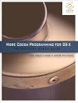 More Cocoa Programming for OS X: The...