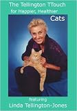 The Tellington TTouch for Happier, Healthier Cats