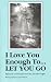 I Love You Enough to Let You Go by Jim McGregor ISBN 0940549050
