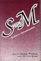 S and M: Studies in Sadomasochism (New Concepts in Human Sexuality Series)