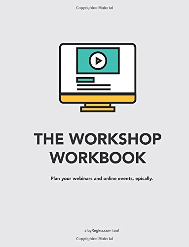 The Workshop Workbook: Plan your webinars and online events, epically.