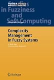 Complexity Management in Fuzzy Systems: A Rule Base Compression Approach (Studies in Fuzziness and Soft Computing)