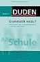 Duden Thema Deutsch. Grammatik wozu?: Vom Nutzen des Grammatikwissens in Alltag und Schule