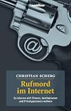 Produkt-Bild: Rufmord im Internet. So k&ouml;nnen sich Firmen, Institutionen und Privatpersonen wehren