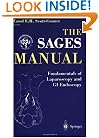 The SAGES Manual: Fundamentals of Laparoscopy, Thoracoscopy and GI Endoscopy