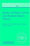 Ranks of Elliptic Curves and Random Matrix Theory (London Mathematical Society Lecture Note Series)