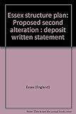 Essex structure plan : proposed second alteration : deposit written statement