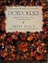 The Book of Potpourri: Fragrant Flower Mixes for Scenting & Decorating the Home