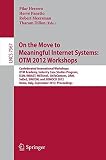 On the move to meaningful Internet systems : OTM 2012 workshops : Confederated International Workshops : OTM Academy, Industry Case Studies Program, E12N, INBAST, META4eS, OnToContent, ORM, SeDeS, SIN